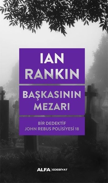 Başkasının Mezarı - Bir Dedektif John Rebus Polisiyesi