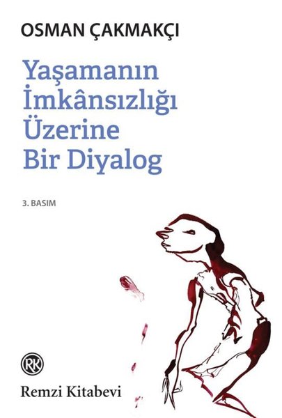 Yaşamanın İmkansızlığı Üzerine Bir Diyalog 