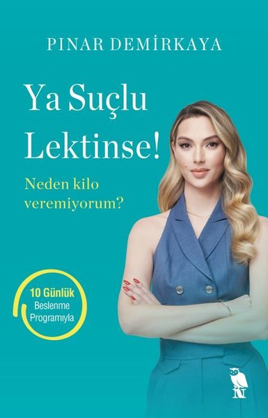 Ya Suçlu Lektinse! Neden Kilo Veremiyorum?