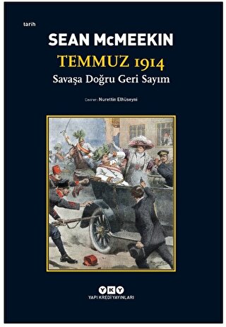 Temmuz 1914 - Savaşa Doğru Geri Sayım