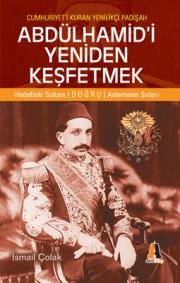 Abdülhamid'i Yeniden Keşfetmek