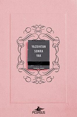 Yazdıktan Sonra Yak