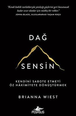 Dağ Sensin - Kendini Sabote Etmeyi Öz Hâkimiyete Dönüştürmek