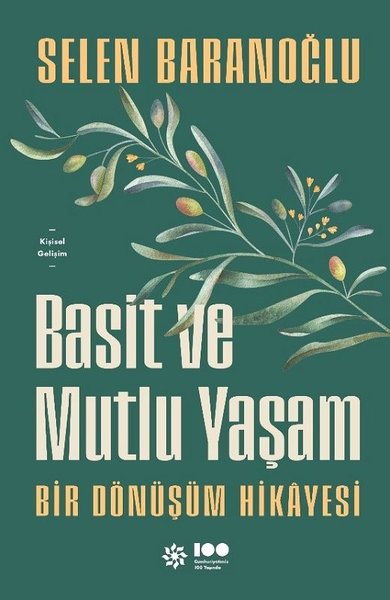 Basit ve Mutlu Yaşam - Bir Dönüşüm Hikayesi