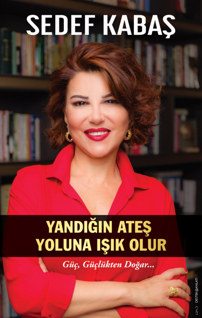 Yandığın Ateş Yoluna Işık Olur