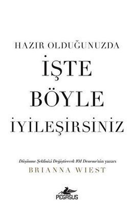 İşte Böyle İyileşirsiniz - Hazır Olduğunuzda