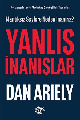 Yanlış İnanışlar - Mantıksız Şeylere Neden İnanırız?