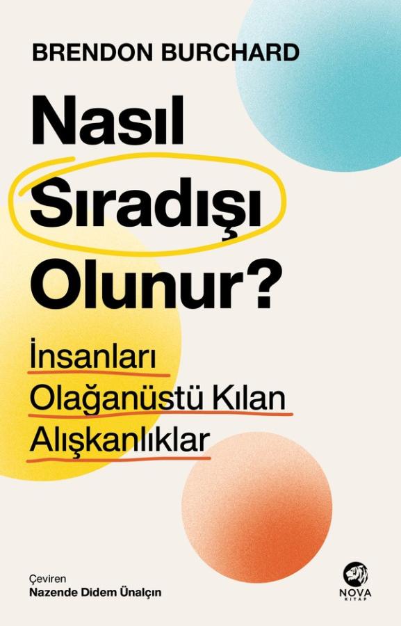 Nasıl Sıradışı Olunur? - İnsanları Olağanüstü Kılan Alışkanlıklar 