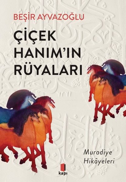 Çiçek Hanımın Rüyaları - Muradiye Hikayeleri 