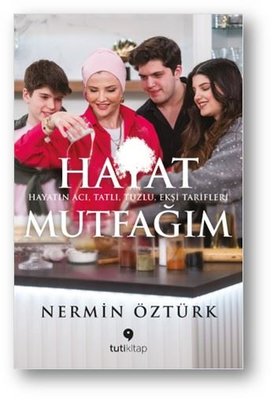 Hayat Mutfağım - Hayatın Acı Tatlı Tuzlu Ekşi Tarifleri 