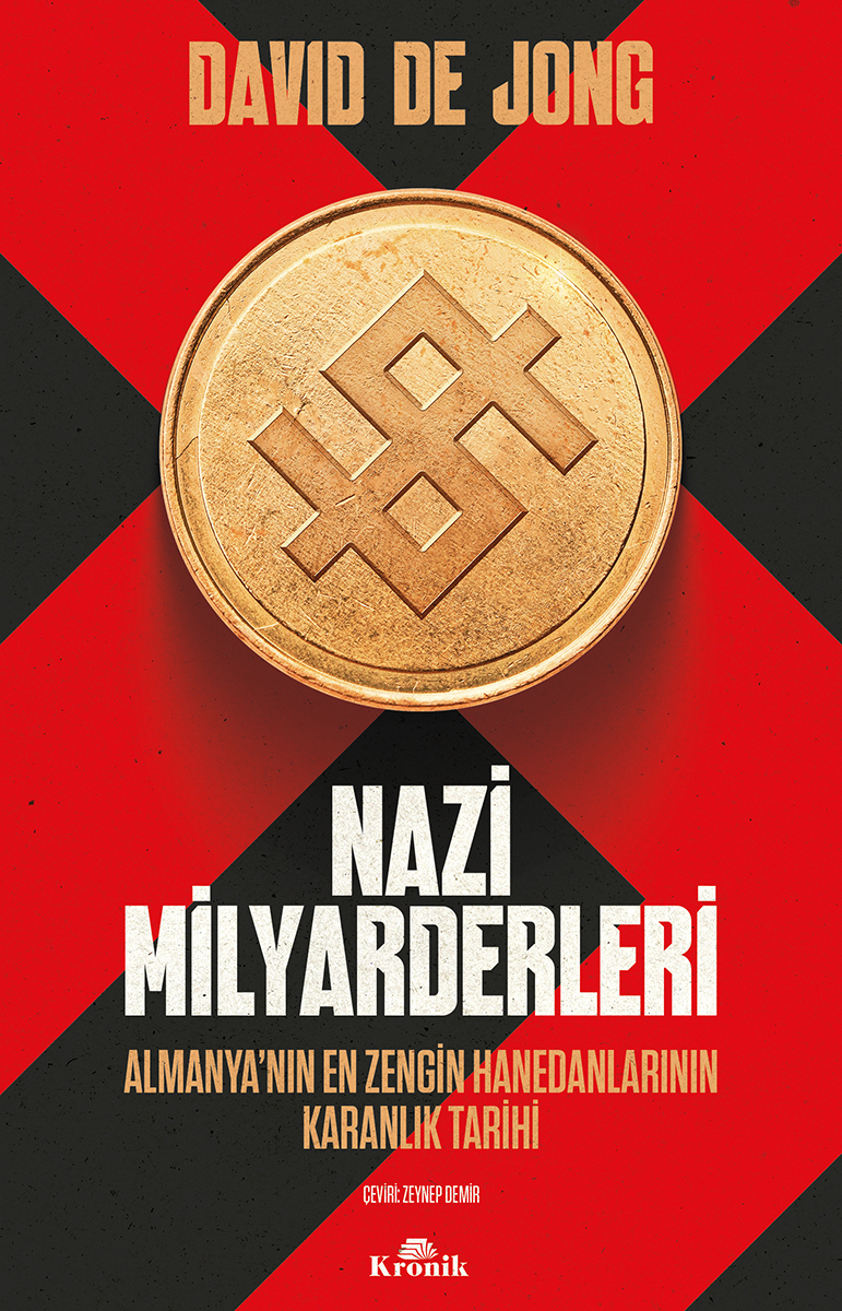 Nazi Milyarderleri - Almanya’nın En Zengin Hanedanlarının Karanlık Tarihi