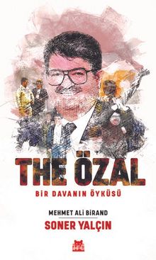 The Özal ( Bir Davanin Öyküsü)<br />