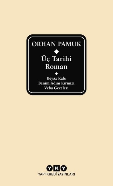 Üç Tarihi Roman - Beyaz Kale - Benim Adım Kırmızı - Veba Geceleri  