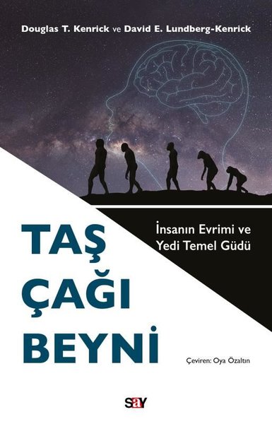 Taş Çağı Beyni - İnsanın Evrimi ve Yedi Temel Güdü