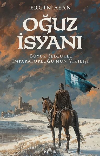 Oğuz İsyanı - Büyük Selçuklu İmparatorluğunun Yıkılışı 