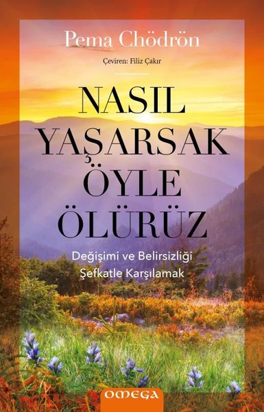 Nasıl Yaşarsak Öyle Ölürüz