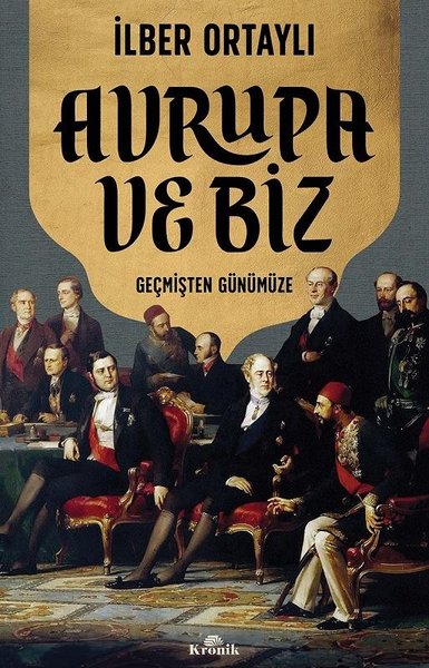 Avrupa ve Biz - Geçmişten Günümüze