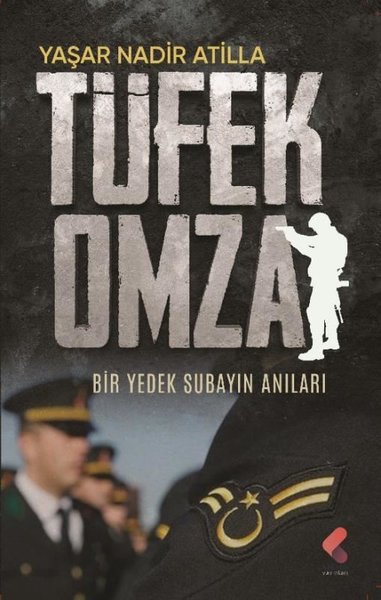 Tüfek Omza - Bir Yedek Subayın Anıları