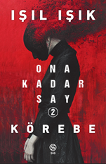 Körebe - Ona Kadar Say 2