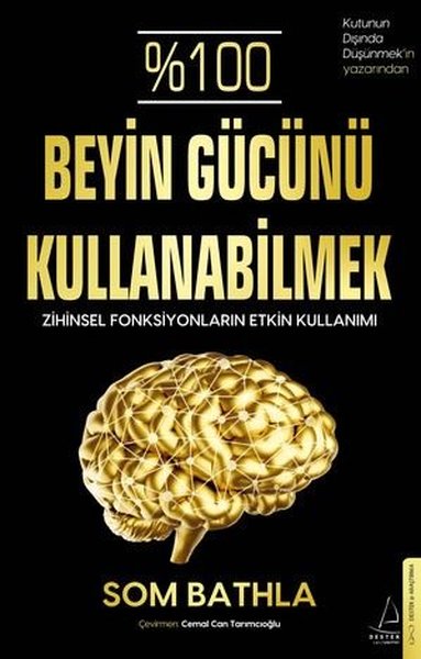 Beyin Gücünü Kullanabilmek - Zihinsel Fonksiyonların Etkin Kullanımı