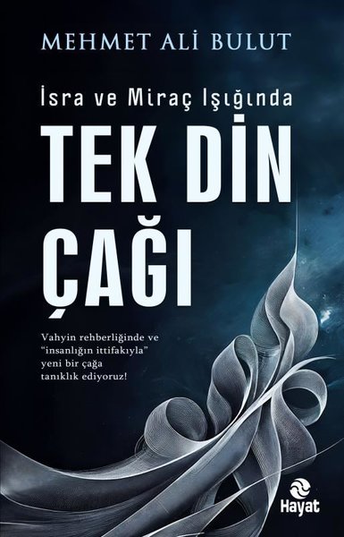 Tek Din Çağı  - İsra ve Miraç Işığında