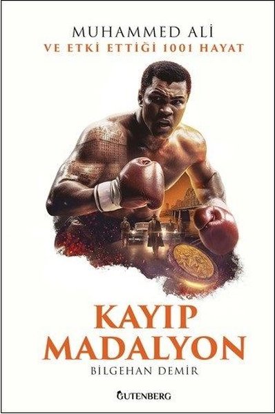 Kayıp Madalyon - Muhammed Ali ve Etki Ettiği 1001 Hayat 