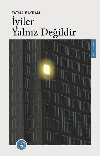 İyiler Yalnız Değildir