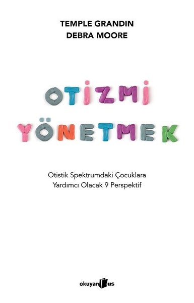 Otizmi Yönetmek - Otistik Spektrumdaki Çocuklara Yardımcı Olacak 9 Perspektif 