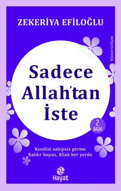 Sadece Allah’tan İste