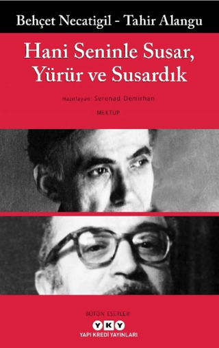 Hani Seninle Susar, Yürür ve Susardık