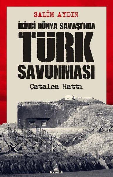 İkinci Dünya Savaşı'nda Türk Savunması - Çatalca Hattı