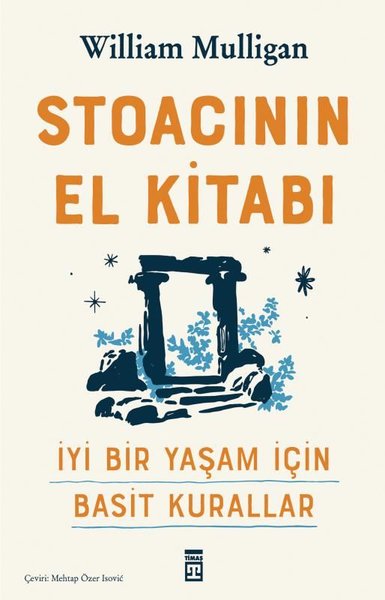 Stoacının El Kitabı - İyi Bir Yaşam İçin Basit Kurallar 