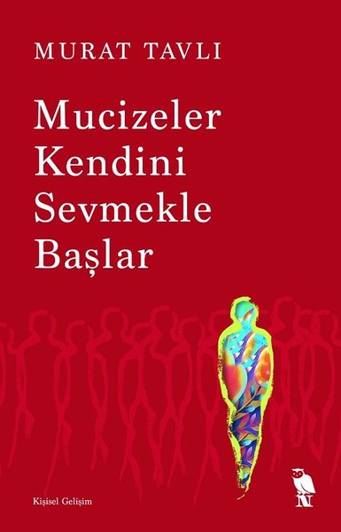 Mucizeler Kendini Sevmekle Başlar