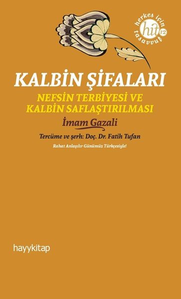 Kalbin Şifaları - Nefsin Terbiyesi ve Kalbin Saflaştırılması