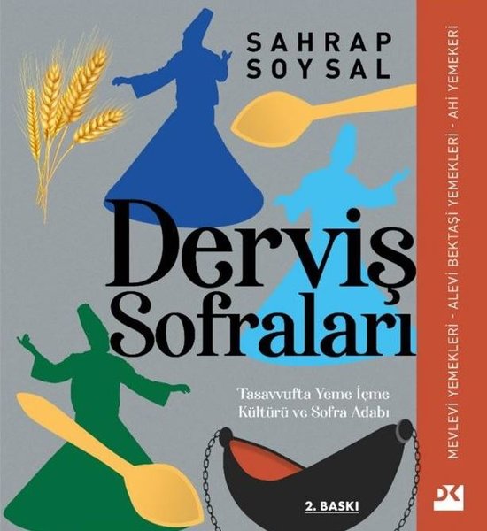 Derviş Sofraları - Tasavvufta Yeme İçme Kültürü ve Sofra Adabı 