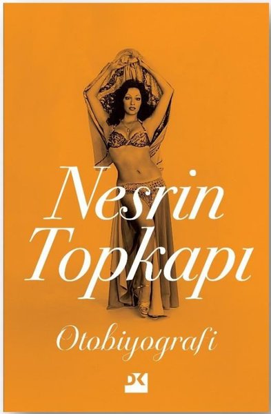 Nesrin Topkapı: Otobiyografi 
