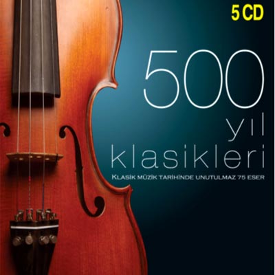 500 Yil Klasikleri<br>Unutulmaz 75 Eser (5 CD)