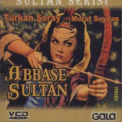 Abbase Sultan<br />Türkan Soray