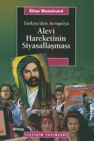 Alevi Hareketinin Siyasallaşması<br>Elise Massicard