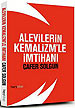 Alevilerin Kemalizm'le Imtihanı<br>Murat Uludag