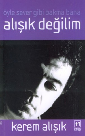 Alışık Değilim<br>Kerem Alışı