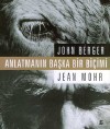 Anlatmanın Başka Bir Biçimi<br>John Berger