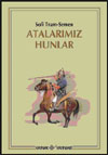 Atalarımız Hunlar<br />