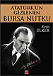 Atatürk'ün Gizlenen Bursa Nutku<br />Resit Ülker