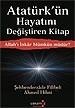 Atatürk'ün Hayatını Değiştiren Kitap