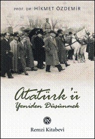 Atatürk'ü Yeniden Düşünmek