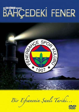 Bahcedeki Fener Fenerbahce (DVD)<br>Bir Efsanenin Sanli Tarihi