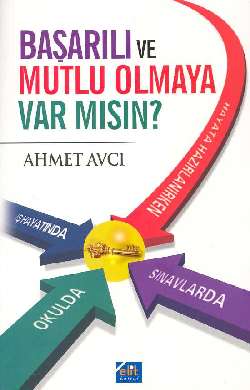 Başarılı ve Mutlu Olmaya Var mısın?<br />