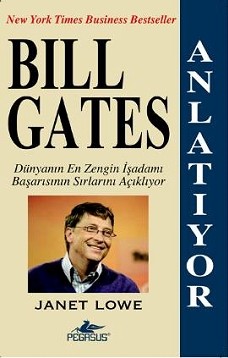 Bill Gates Anlatiyor<br />Janet Lowe