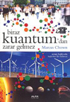 Biraz Kuantum’dan Zarar Gelmez<br />